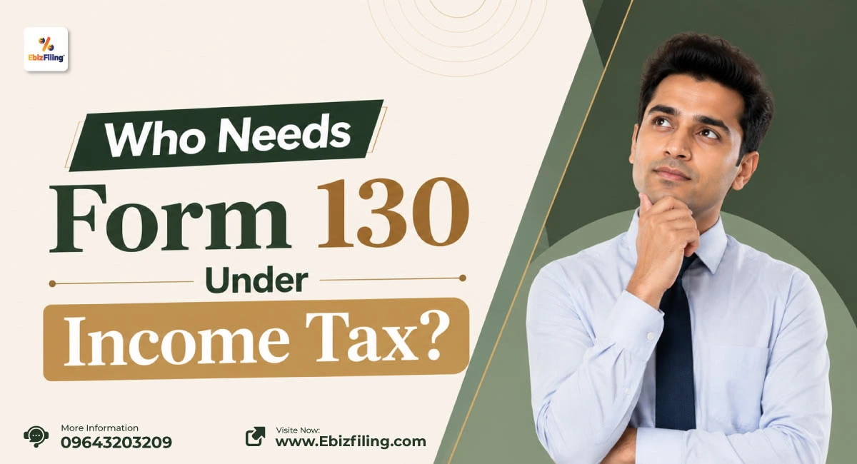 Who needs Form 130 under the Income Tax Act 2025