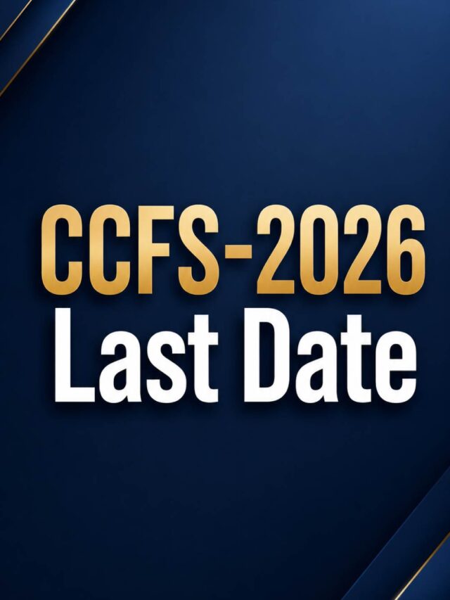 CCFS-2026 Last Date Extended to 31 August 2026